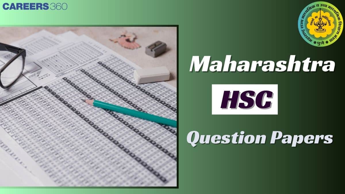 Maharashtra HSC Question Papers 2025 PDF: Download 12th Previous Year Question Bank